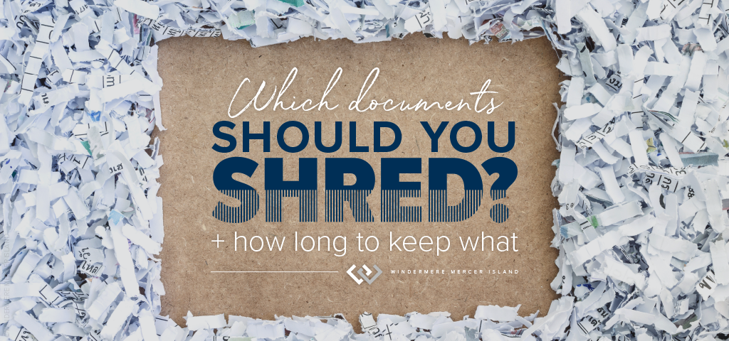 Which documents should you shred? + How long to keep what